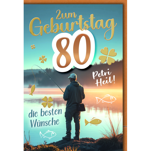 80. Geburtstag Glückwunschkarte mit Umschlag Angler am See Petri Heil