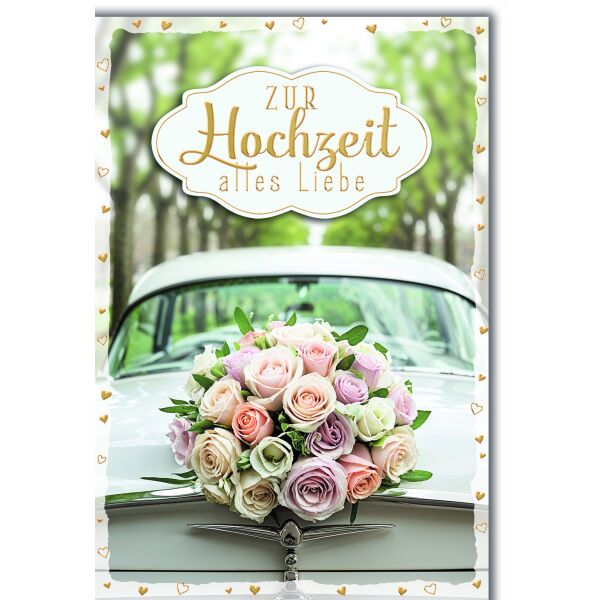 Hochzeitskarte mit Umschlag Oldtimer mit Brautstrauß Zur Hochzeit alles Liebe