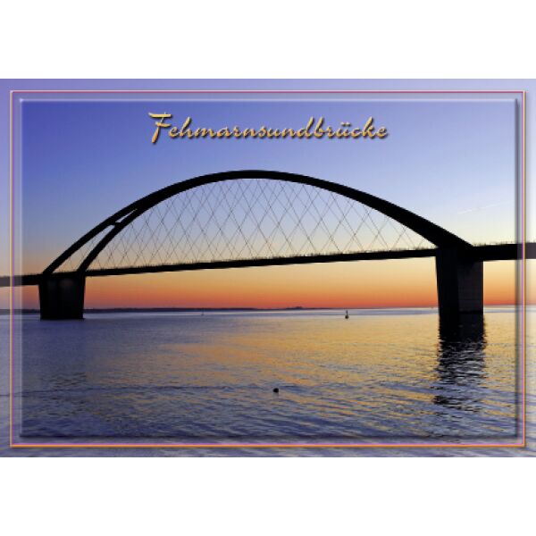 Insel Fehmarn Postkarten Fehmarnsundbrücke in Dämmerung