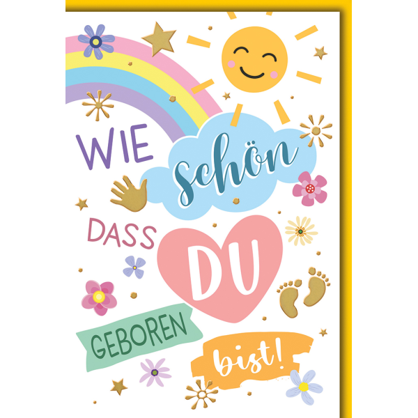 Geburt Baby neutral Grußkarte mit Umschlag Sonne Regenbogen Wie schön dass du geboren bist
