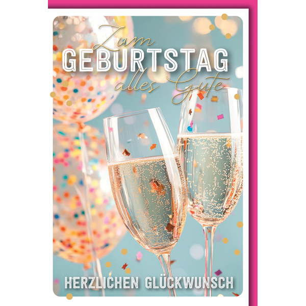 Geburtstag Grußkarte mit Umschlag Sektgläser Konfettiballons