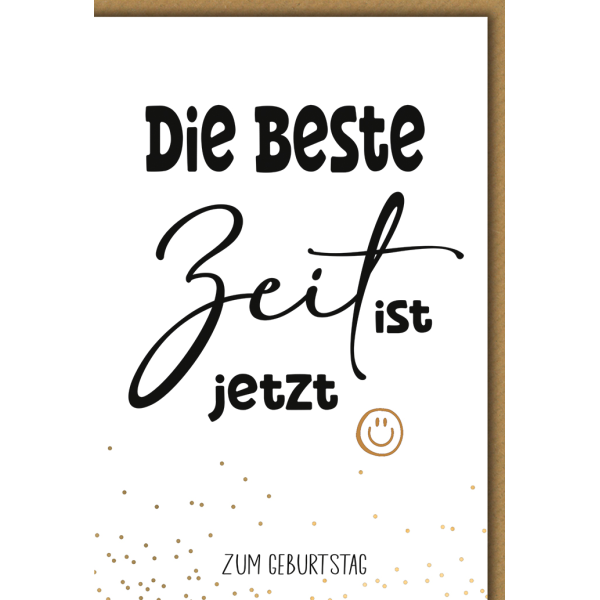 Geburtstag Humor Grußkarte mit Umschlag Die beste Zeit Smiley