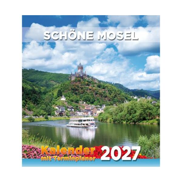 Schöne Mosel Cochem an der Mosel Wandkalender 2027 mit Terminplaner