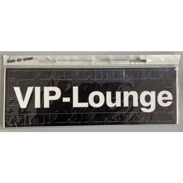 Aufkleber Kleb dir einen VIP-Lounge