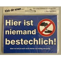 Aufkleber Kleb dir einen Hier ist niemand bestechlich!...