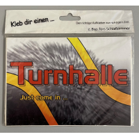 Aufkleber Kleb dir einen Turnhalle Just come in ...