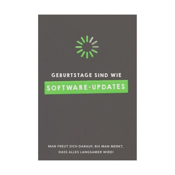 Geburtstag unverpackte Glückwunschkarte mit Briefumschlag  Geburtstage sind wie Software updates  HAPPY PAPER