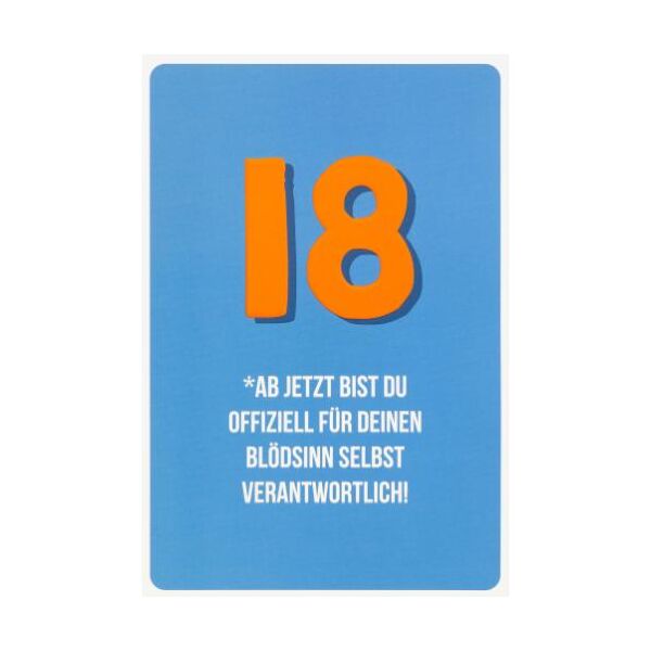 18. Geburtstag unverpackte Glückwunschkarte mit Briefumschlag  Zahl 18 Jetzt bist du für deinen Blödsinn verantwortlich  HAPPY PAPER