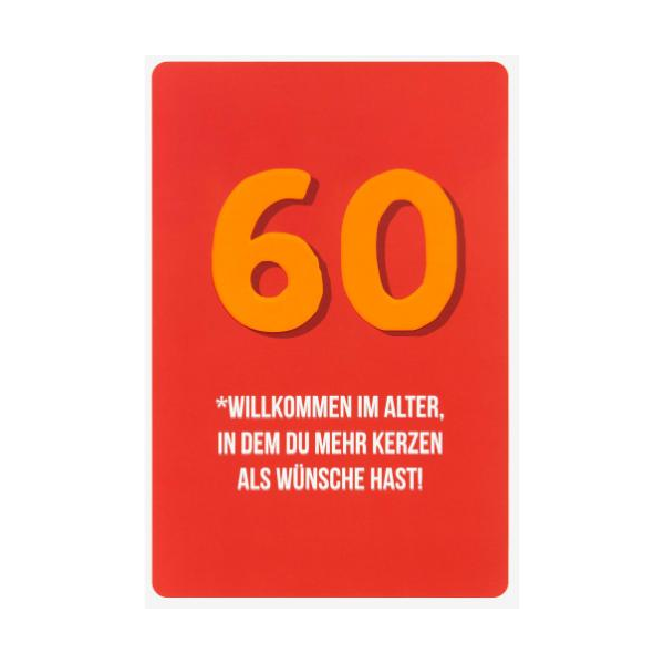60. Geburtstag unverpackte Glückwunschkarte mit Briefumschlag  Zahl 60 Willkommen im Alter in dem du mehr Kerzen als Wünsche hast  HAPPY PAPER