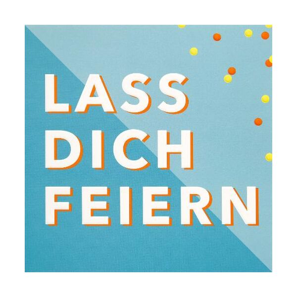 Allgemeine Wünsche Quadratische unverpackte Glückwunschkarte mit Briefumschlag  Lass dich feiern  HAPPY PAPER