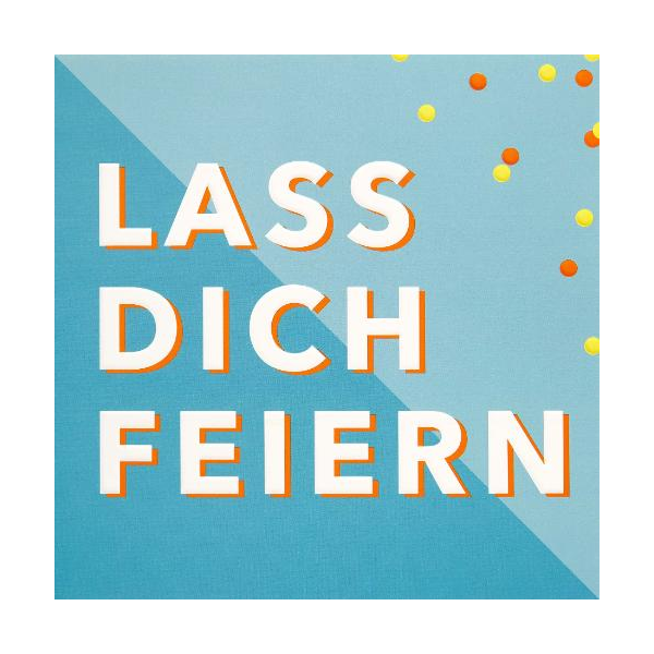 Allgemeine Wünsche Quadratische unverpackte Glückwunschkarte mit Briefumschlag  Lass dich feiern  HAPPY PAPER