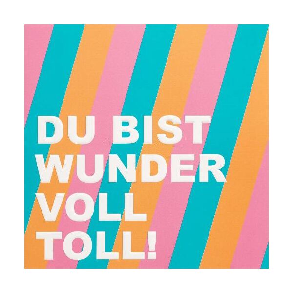 Allgemeine Wünsche Quadratische unverpackte Glückwunschkarte mit Briefumschlag  Du bist wundervoll toll  HAPPY PAPER