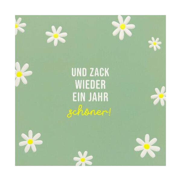 Geburtstag Quadratische unverpackte Glückwunschkarte mit Briefumschlag  Zack wieder ein Jahr schöner Gänseblümchen  HAPPY PAPER