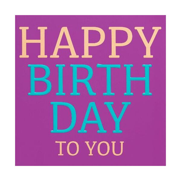 Geburtstag Quadratische unverpackte Glückwunschkarte mit Briefumschlag  Happy birthday to you  HAPPY PAPER