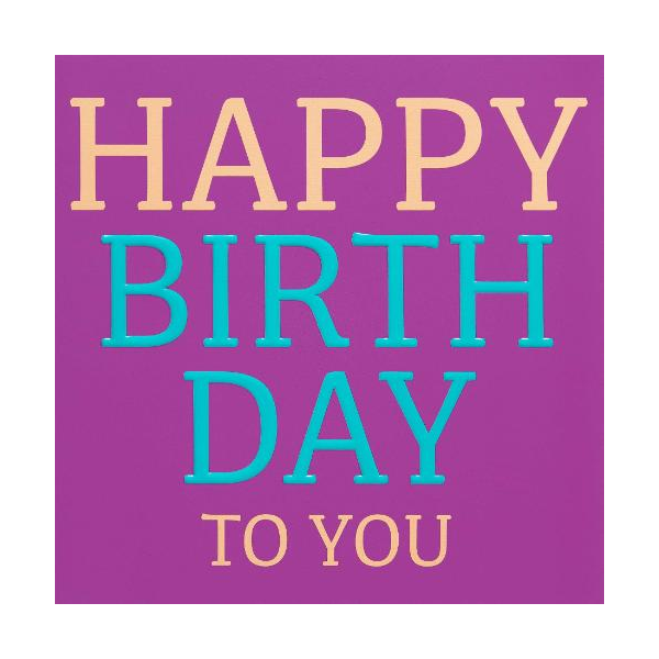 Geburtstag Quadratische unverpackte Glückwunschkarte mit Briefumschlag  Happy birthday to you  HAPPY PAPER