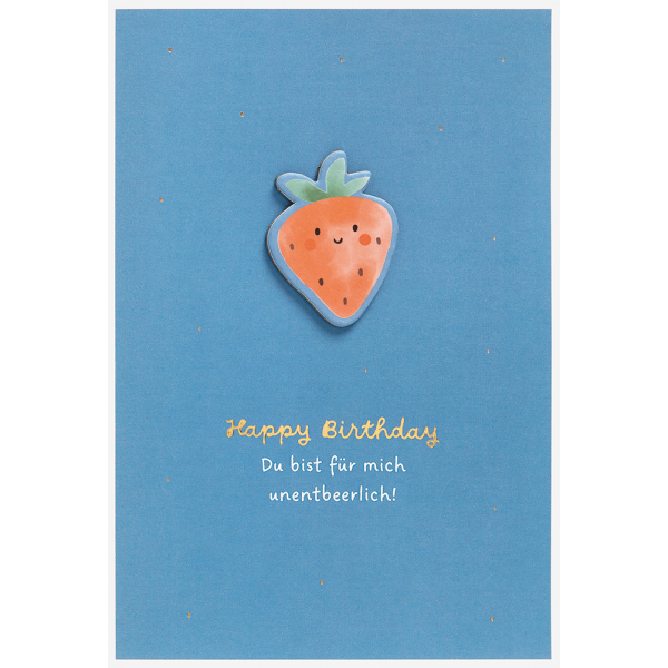 Geburtstag Feelings Collection unverpackte Glückwunschkarte mit Umschlag Erdbeere Du bist für mich unentbeerlich Happy Birthday