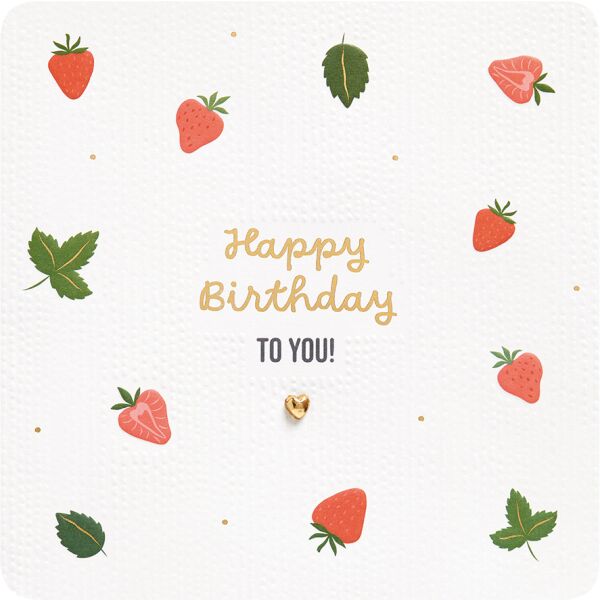 Geburtstag Finest Collection unverpackte Glückwunschkarte mit Umschlag Erdbeeren Happy Birthday to you