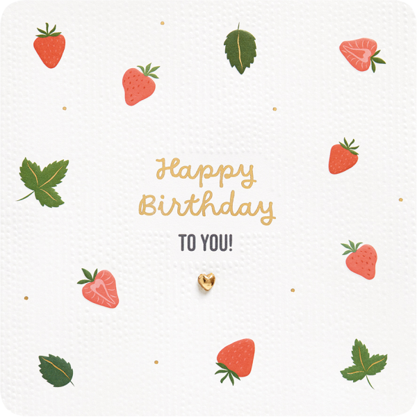 Geburtstag Finest Collection unverpackte Glückwunschkarte mit Umschlag Erdbeeren Happy Birthday to you