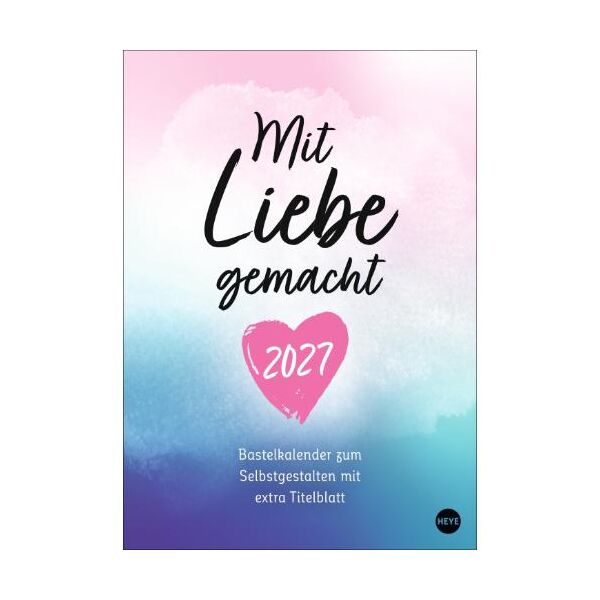 Kalender 2027 Kreativkalender Mit Liebe gemacht A4 21 X 29,7