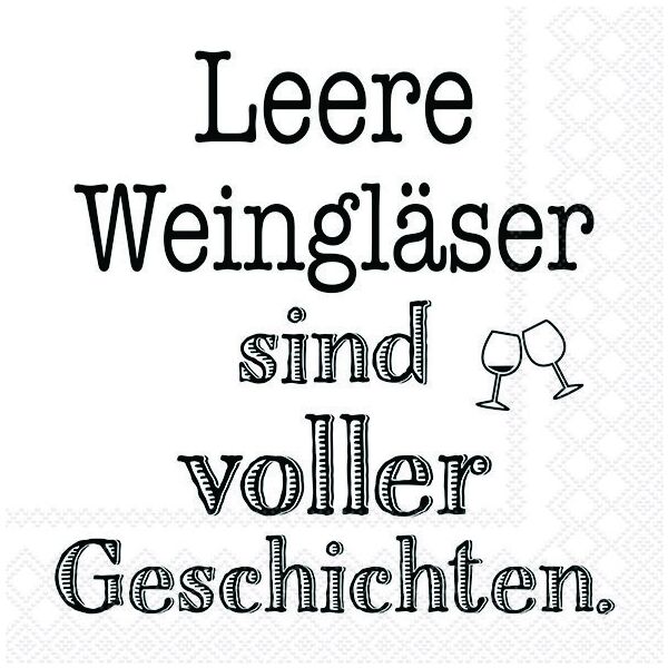 Servietten Format: 33 x 33 cm 3-lagig 20 Servietten Leere Weingläser sind voller Geschichten