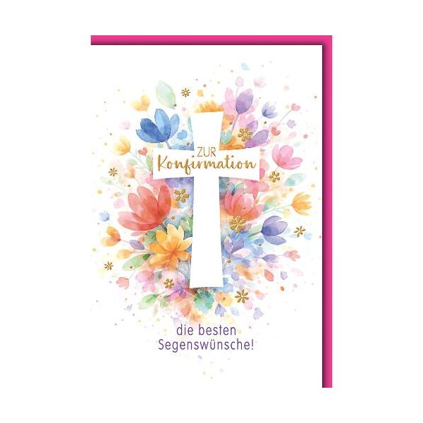 Konfirmation Glückwunschkarte mit Briefumschlag bunte Blumen, weißes Kreuz die besten Segenswünsche