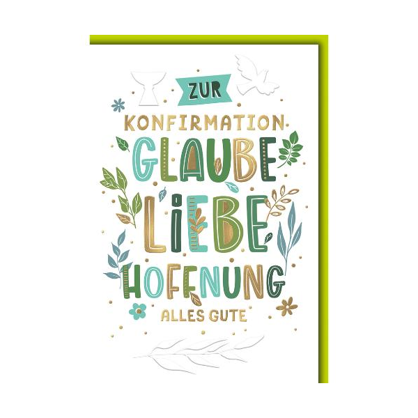 Konfirmation Glückwunschkarte mit Briefumschlag Glaube, Liebe, Hoffnung Zweige Kelch Taube