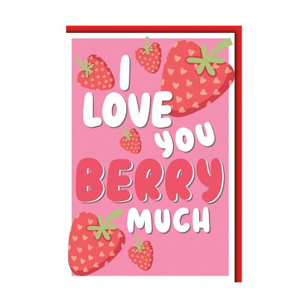 Liebe Grußkarte mit Briefumschlag I love you BERRY MUCH Erdbeeren