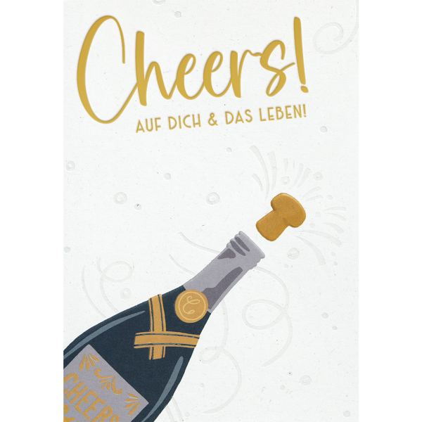 Geburtstag Cheers auf Dich & das Leben unverpackte Glückwunschkarte mit Umschlag