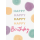 Geburtstag Happy Happy Happy Birthday unverpackte Glückwunschkarte mit Umschlag