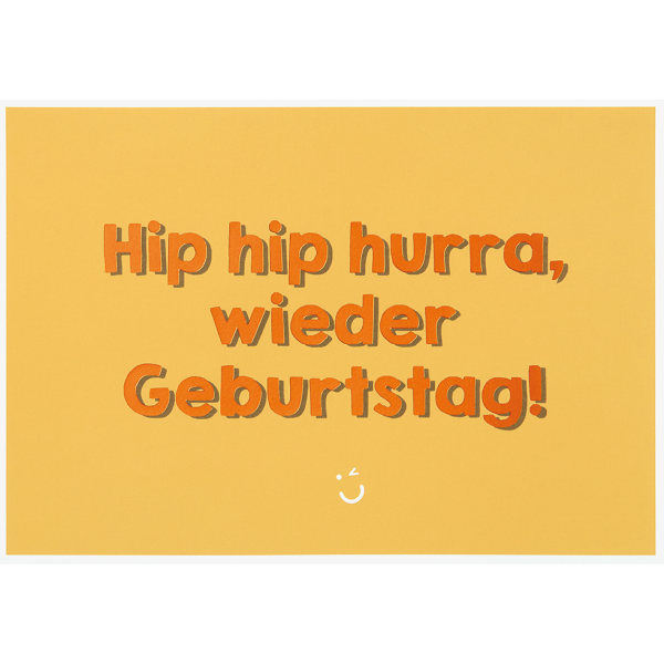 Geburtstag hip hip hurra wieder Geburtstag unverpackte Glückwunschkarte mit Umschlag