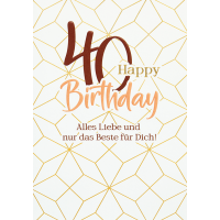 40. Geburtstag Happy Birthday graphisch unverpackte...