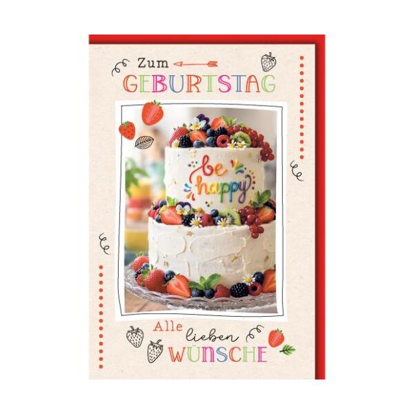 Geburtstag Glückwunschkarte mit Umschlag Geburtstagstorte mit Früchten be happy Zum Geburtstag Alle lieben Wünsche