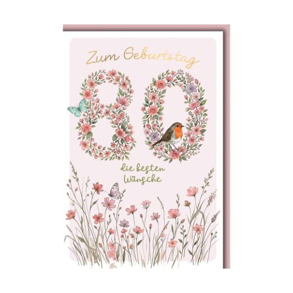 80. Geburtstag Glückwunschkarte mit Umschlag Zahl aus Blumen Rotkehlchen Zum Geburtstag die besten Wünsche