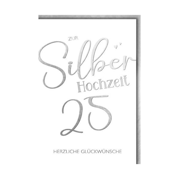 Silberhochzeit 25. Hochzeitstag Glückwunschkarte mit Umschlag silberner Schriftzug Zur Silberhochzeit 25 Herzliche Glückwünsche