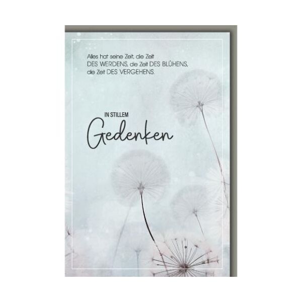 Trauer Beileid Kondolenzkarte mit Umschlag In stillem Gedenken Pusteblume aquarell Alles hat seine Zeit, die Zeit DES WERDENS, die Zeit DES BLÜHENS, die Zeit DES VERGEHENS.