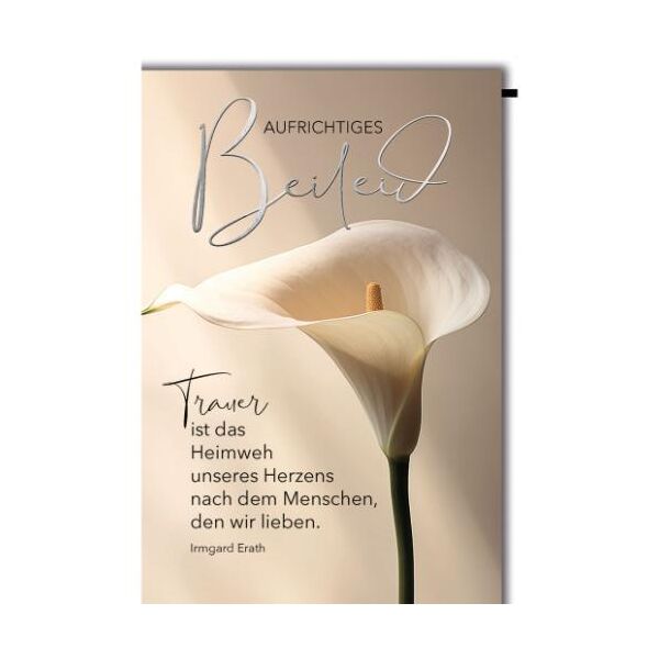 Trauer Beileid Kondolenzkarte mit Umschlag Aufrichtiges Beileid Calla Lilie Trauer ist das Heimweh unseres Herzens nach dem Menschen, den wir lieben.