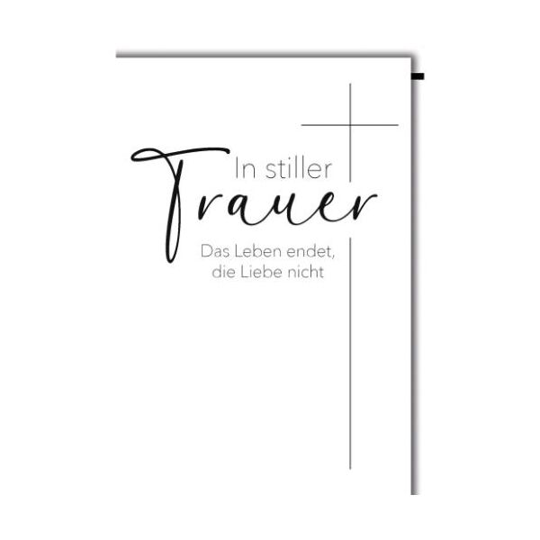 Trauer Beileid Kondolenzkarte mit Umschlag In stiller Trauer Kreuz Das Leben endet, die Liebe nicht