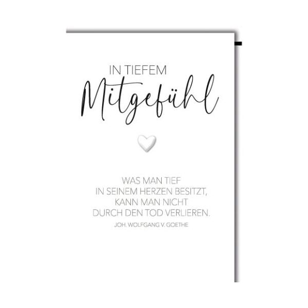 Trauer Beileid Kondolenzkarte mit Umschlag In tiefem Mitgefühl Herz Was man tief in seinem Herzen besitzt, kann man nicht durch den Tod verlieren.
