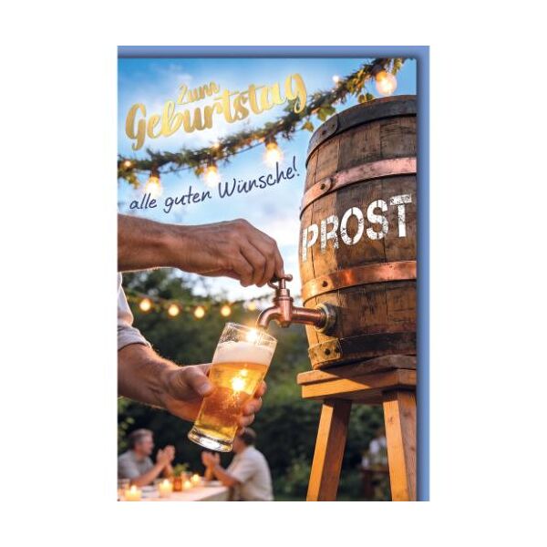 Geburtstag Glückwunschkarte mit Umschlag PROST vom Fass Zum Geburtstag alle guten Wünsche! Goldfolie