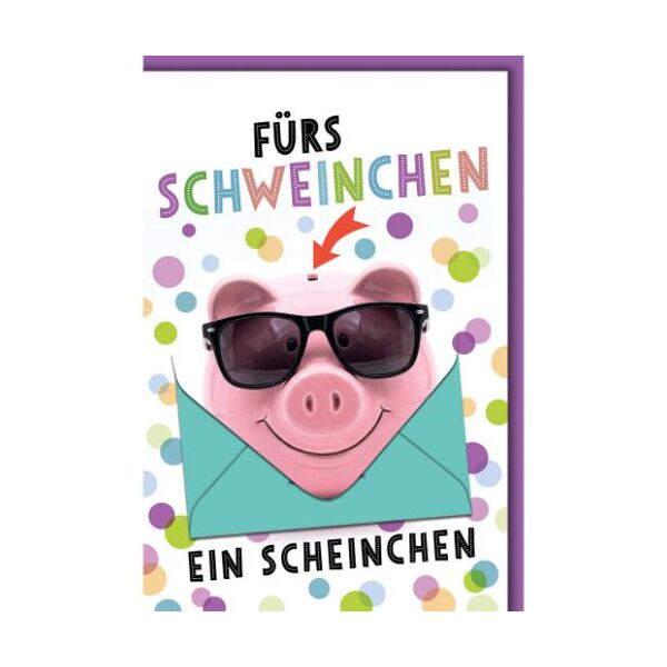 Geburtstag Geldkarte Glückwunschkarte mit Umschlag Sparschwein mit Sonnenbrille Fürs Schweinchen ein Scheinchen
