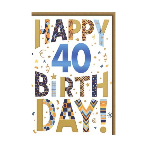 40. Geburtstag Glückwunschkarte mit Umschlag Buchstaben mit Mustern Happy Birthday!