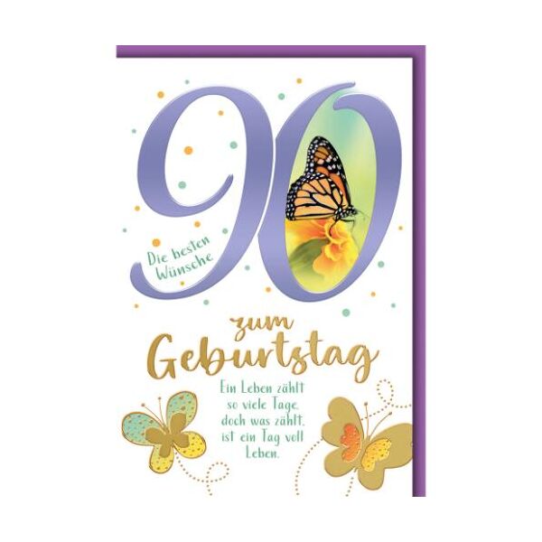 90. Geburtstag Glückwunschkarte mit Umschlag Schmetterlinge Die besten Wünsche zum Geburtstag Ein Leben zählt so viele Tage doch was zählt ist ein Tag voll Leben.