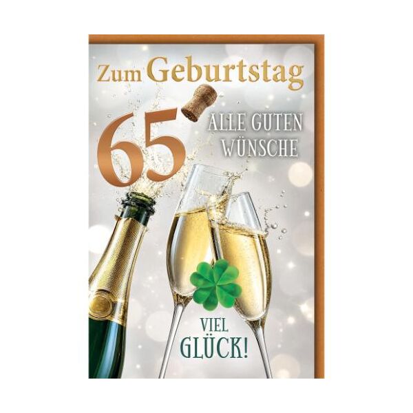65. Geburtstag Glückwunschkarte mit Umschlag Sektflasche Sektgläser Zum Geburtstag alle guten Wünsche Viel Glück!