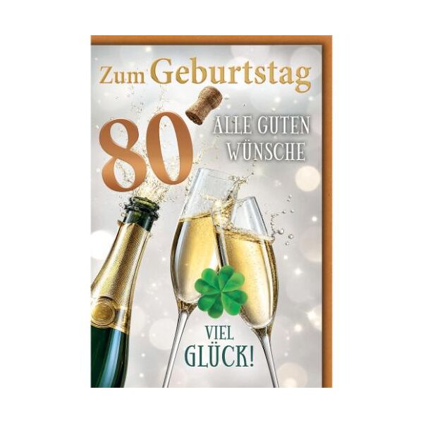 80. Geburtstag Glückwunschkarte mit Umschlag Sektflasche Sektgläser Zum Geburtstag alle guten Wünsche Viel Glück!
