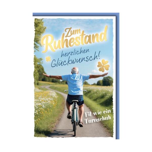 Ruhestand Glückwunschkarte mit Umschlag Fit wie ein Turnschuh, Mann auf Fahrrad Zum ruhestand herzlichen Glückwunsch! Goldfolie Kleeblatt
