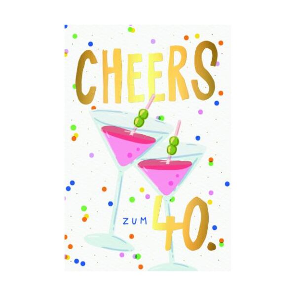 40. Geburtstag Glückwunschkarte mit Umschlag Zwei Sektgläser, Cheers zum 40., mit Goldfolie