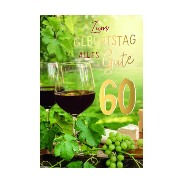 60. Geburtstag Glückwunschkarte mit Umschlag Weingläser und Weintrauben, Zum Geburtstag alles Gute, mit Goldfolie