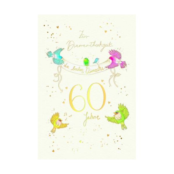 Diamanthochzeit 60. Hochzeitstag Skorpions Art Glückwunschkarte mit Umschlag Vögel, Zur Diamanthochzeit die besten Wünsche, mit Goldfolie und Blindprägung