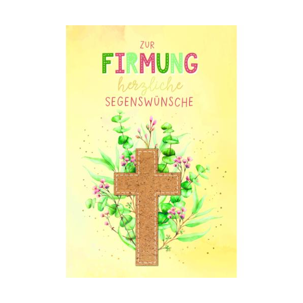 Firmung Handmade Glückwunschkarte mit Umschlag Kreuz aus Kork, Blumen- und Blätterranken, Zur Firmung herzliche Segenswünsche, mit Goldfolie und Blindprägung