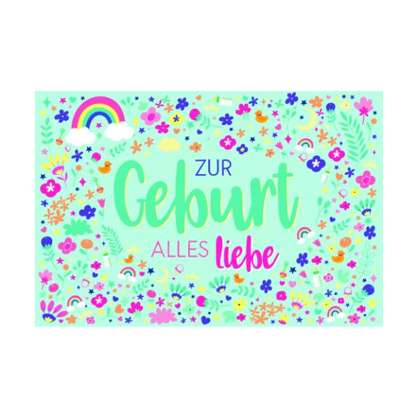 Geburt Baby Glückwunschkarte mit Umschlag Blumen, Blätterranken, Regenbogen Zur Geburt alles Liebe